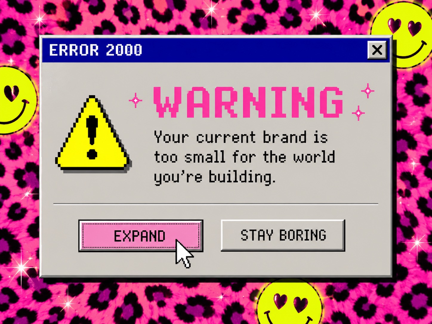 Y2K computer error window warning that your current brand is too small for the world you're building